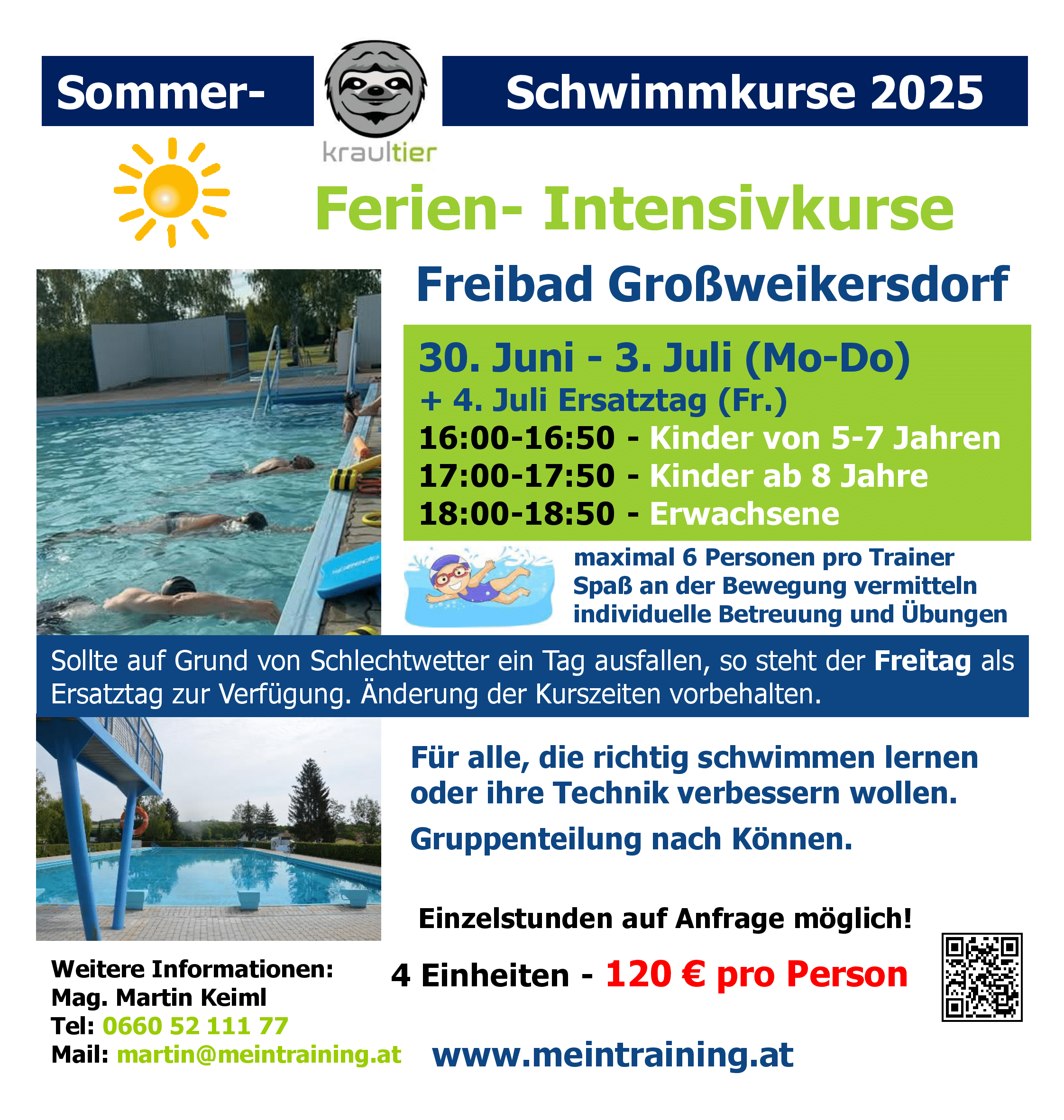 1. Sommer-Schwimmkurse Großweikersdorf Sichere jetzt deinen Platz für Schwimmkurs im Freibad! Verbringe unvergessliche 4 Tage beim Schwimmen!